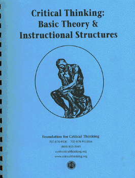 Critical Thinking: Basic Theory and Instructional Structures Handbook