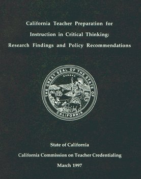 California Teacher Preparation for Instruction in Critical Thinking
