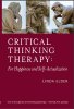 Critical Thinking Therapy: For Happiness and Self-Actualization